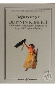 ÖDP'nin Kimliği - Doğu Perinçek - Kaynak Yayınları ÖDP'nin Kimliği - Doğu Perinçek - Kaynak Yayınları
