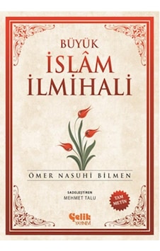 Büyük İslam İlmihali (Şamua) - Ömer Nasuhi Bilmen - Çelik Yayınevi Büyük İslam İlmihali (Şamua) - Ömer Nasuhi Bilmen - Çelik Yayınevi