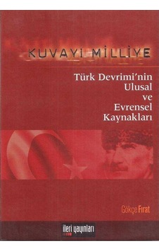 Kuvayı Milliye Türk Devrimi'nin Ulusal Ve Evrensel Kaynakları Kuvayı Milliye Türk Devrimi'nin Ulusal Ve Evrensel Kaynakları