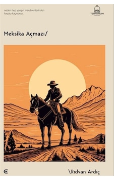 Meksika Açmazı / Rıdvan Ardıç Meksika Açmazı / Rıdvan Ardıç