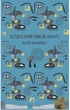 İlişkilerin Günlük Hayatı - Alper Hasanoğlu - Pinhan Yayıncılık İlişkilerin Günlük Hayatı - Alper Hasanoğlu - Pinhan Yayıncılık
