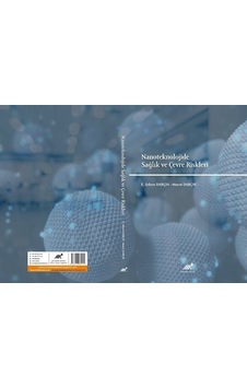 Nanoteknolojide Sağlık ve Çevre Riskleri / Murat Darçın