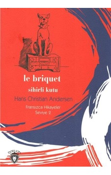 Le Briquet: Sihirli Kutu-fransızca Hikayeler Seviye 2