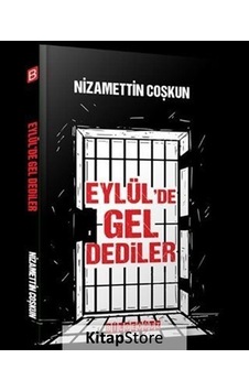 Eylül'de Gel Dediler - Nizamettin Çoşkun - Bilgeoğuz Yayınları Eylül'de Gel Dediler - Nizamettin Çoşkun - Bilgeoğuz Yayınları