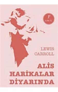 Alis Harikalar Diyarında / Lewis Carroll Alis Harikalar Diyarında / Lewis Carroll