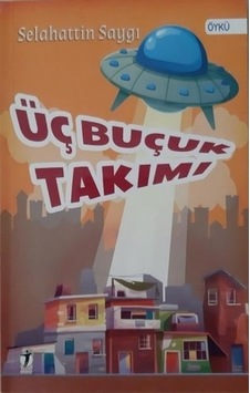 Üç Buçuk Takımı - Selahattin Saygı - İki Eylül Yayınevi