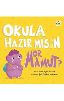 Okula Hazır Mısın Mor Mamut Okula Hazır Mısın Mor Mamut