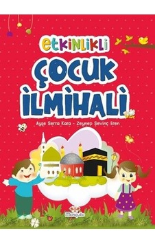 Etkinlikli Çocuk İlmihali - Ayşe Serra Kara - Mosquito Yayınları