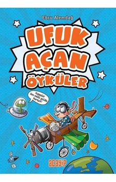 Ufuk Açan Öyküler - Ebru Alemdağ - Acayip Ufuk Açan Öyküler - Ebru Alemdağ - Acayip