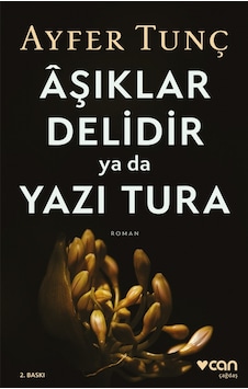 Aşıklar Delidir ya da Yazı Tura - Ayfer Tunç - Can Yayınları Aşıklar Delidir ya da Yazı Tura - Ayfer Tunç - Can Yayınları