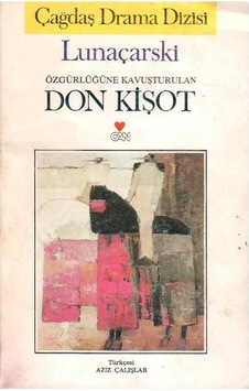 Özgürlüğüne Kavuşturulan Don Kişot - Lunaçarski 1.baskı
