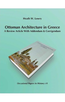 Ottoman Architecture İn Greece A Review Article With Addendum & Corrigendum