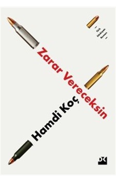 Zarar Vereceksin / Hamdi Koç Zarar Vereceksin / Hamdi Koç