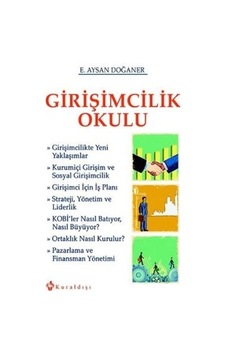 Girişimcilik Okulu - E. Aysan Doğaner - Kuraldışı Yayınları