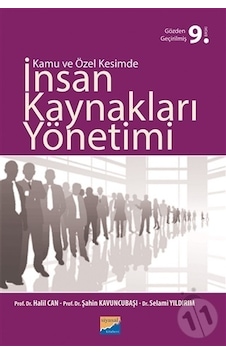 Kamu ve Özel Kesimde İnsan Kaynakları Yönetimi - Halil Can - Siyasal Kitabevi