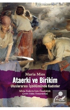 Ataerki ve Birikim - Maria Mies - Dipnot Ataerki ve Birikim - Maria Mies - Dipnot