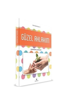 Güzel Ahlak Ve İnsan İlişkileri Üzerine Öğretiler Güzel Ahlak Ve İnsan İlişkileri Üzerine Öğretiler
