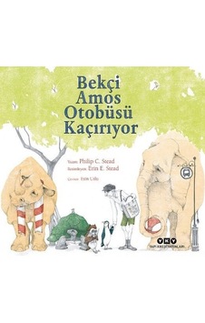 Bekçi Amos Otobüsü Kaçırıyor - Philip C. Stead - Yapı Kredi Yayınları