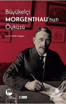 Büyükelçi Morgenthau'nun Öyküsü - Henry Morgenthau - Belge Yayınları