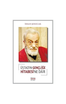 Üstadın Gençliğe Hitabesine Dair - Ihsan Şenocak 9786056753657