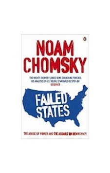 Failed States: The Abuse of Power and the Assault on Democracy - Noam Chomsky - Penguin Books