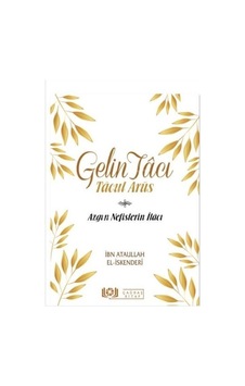 Gelin Tacı - Tacul Arüs Azgın Nefislerin Ilacı