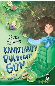 Kanatlarımı Bulduğum Gün / Sevda Özdemir Kanatlarımı Bulduğum Gün / Sevda Özdemir