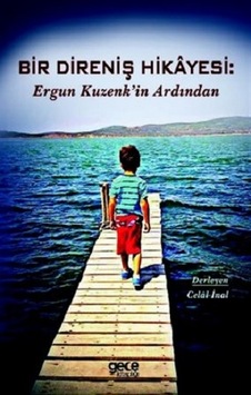 Bir Direniş Hikayesi Ergun Kuzenk'In Ardından