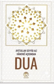 Ayetullah Seyyid Ali Hamanei Açısından Dua / Kolektif 9786059432832 Ayetullah Seyyid Ali Hamanei Açısından Dua / Kolektif 9786059432832