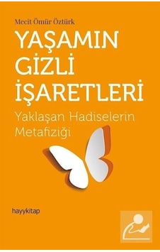 Yaşamın Gizli Işaretleri - Yaklaşan Hadiselerin Metafiziği - M... Yaşamın Gizli Işaretleri - Yaklaşan Hadiselerin Metafiziği - M...