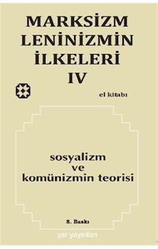 Marksizm Leninizmin İlkeleri 4 / Sosyalizm ve Komünizmin Teori... Marksizm Leninizmin İlkeleri 4 / Sosyalizm ve Komünizmin Teori...