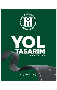 Yol Tasarım El Kitabı Argun Tunç Yol Tasarım El Kitabı Argun Tunç