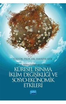 Küresel Isınma İklim Değişikliği ve Sosyo  -  Ekonomik Etkileri -  Nobel Akademik Yayıncılık