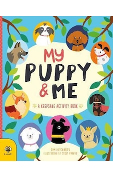 My Puppy-Me : A Keepsake Activity Book B Small Publishing My Puppy-Me : A Keepsake Activity Book B Small Publishing