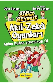 Aklını Kullan Şampiyon Ol-Akıl ve Zeka Oyunları 4 - Ekrem Saygın - Genç Hayat