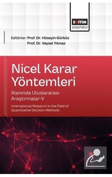 Nicel Karar Yöntemleri Alanında Uluslararası Araştırmalar-v / ... Nicel Karar Yöntemleri Alanında Uluslararası Araştırmalar-v / ...