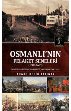 Osmanlı' Nın Felaket Seneleri