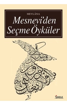Mesnevi Den Seçme Öyküler Mesnevi Den Seçme Öyküler