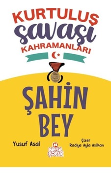 Şahin Bey - Kurtuluş Savaşı Kahramanları - Msbu-721841 Şahin Bey - Kurtuluş Savaşı Kahramanları - Msbu-721841