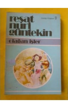 Olağan Işler Reşat Nuri Güntekin Olağan Işler Reşat Nuri Güntekin