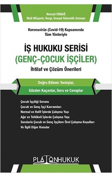 İş Hukuku Serisi Genç Çocuk İşçiler İş Hukuku Serisi Genç Çocuk İşçiler