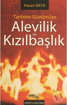 Tarihten Günümüze Alevilik ve Kızılbaşlık - Hasan Kaya - Sınırsız Kitap Tarihten Günümüze Alevilik ve Kızılbaşlık - Hasan Kaya - Sınırsız Kitap