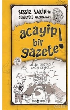 Sessiz Sakin'in Gürültülü Maceraları 3 - Acayip Bir Gazete! - Fatıma Zehra Bayrak - Genç Hayat Sessiz Sakin'in Gürültülü Maceraları 3 - Acayip Bir Gazete! - Fatıma Zehra Bayrak - Genç Hayat