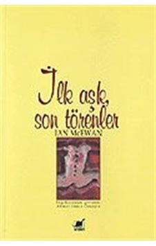 İlk Aşk Son Törenler / Ian McEwan