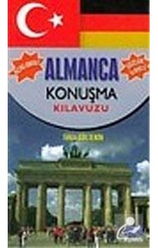 Almanca Konuşma Kılavuzu Almanca Konuşma Kılavuzu