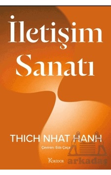 İletişim Sanatı Koridor Yayıncılık Thich Nhat Hanh İletişim Sanatı Koridor Yayıncılık Thich Nhat Hanh