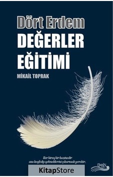 Dört Erdem-Değerler Eğitimi - Mikail Toprak - Liman Yayınevi