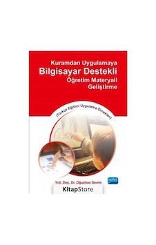 Kuramdan Uygulamaya Bilgisayar Destekli Öğretim Materyali Geli...