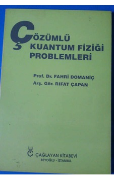 Kuantum Fiziği Çözümlü Problemleri Fahri Domaniç-Rıfat Çapan 1994 Kuantum Fiziği Çözümlü Problemleri Fahri Domaniç-Rıfat Çapan 1994