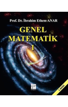 Genel Matematik 1 / Prof. Dr. İbrahim Ethem Anar